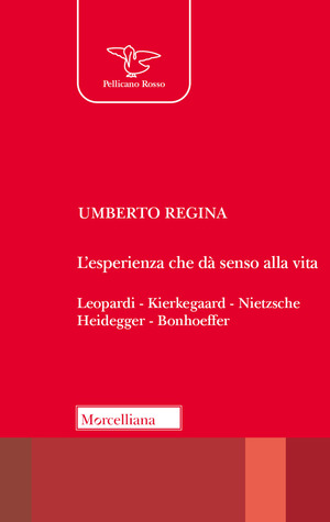 L' esistenza che dà senso alla vita. Leopardi. Kierkegaard. Nietzsche. Heidegger. Bonhoeffer