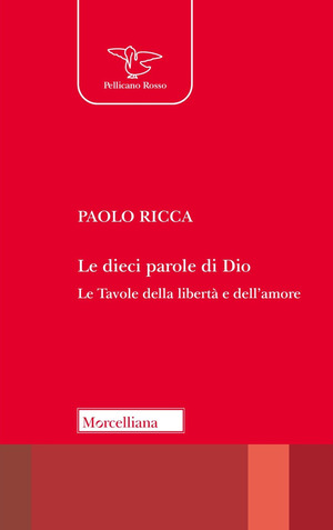 Le dieci parole di Dio. Le tavole della libertà e dell'amore. Nuova ediz.