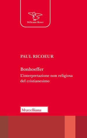 Bonhoeffer. L'interpretazione non religiosa del cristianesimo