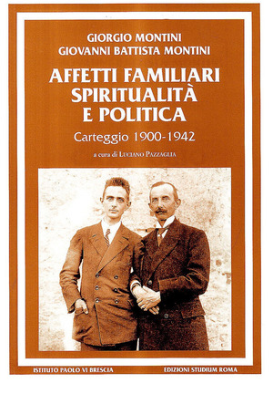 Affetti familiari spiritualità e politica. Carteggio (1900-1942)