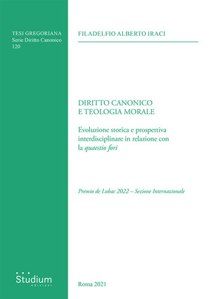 Diritto canonico e teologia morale. Evoluzione storica e prospettiva interdisciplinare in relazione con la «quaestio fori»