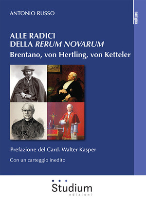 Alle radici della «Rerum novarum». Brentano, von Hertling, von Ketteler