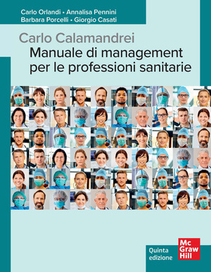 Carlo Calamandrei. Manuale di management per le professioni sanitarie
