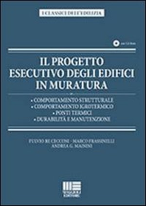 Il progetto esecutivo degli edifici in muratura. Con CD-ROM