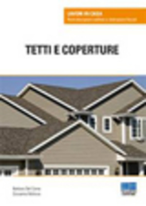 Tetti e coperture. Ediz. illustrata