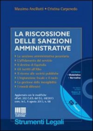 La riscossione delle sanzioni amministrative. Con CD-ROM