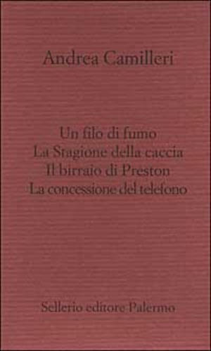 Il filo di fumo-La Stagione della caccia-Il birraio di Preston-La concessione del telefono