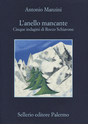 L' anello mancante. Cinque indagini di Rocco Schiavone L' anello mancante. Cinque indagini di Rocco Schiavone
