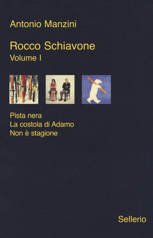 Rocco Schiavone: Pista nera-La costola di Adamo-Non è stagione