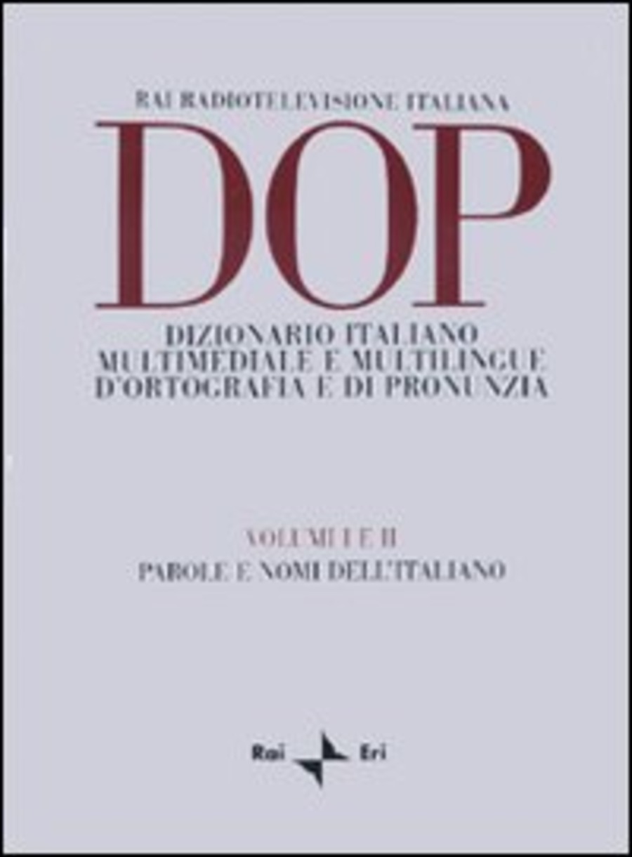 DOP. Dizionario italiano multimediale e multilingue d'ortografia e di pronunzia