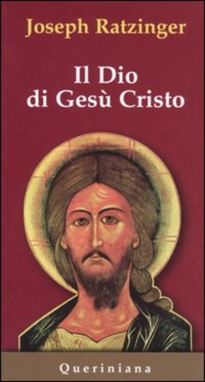 Il Dio di Gesù Cristo. Meditazioni sul Dio uno e trino