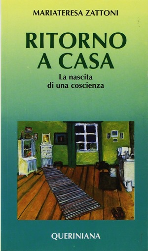 Ritorno a casa. La nascita di una coscienza. Storia del cammino verso la guarigione di una tossicodipendente morta a 26 anni per AIDS