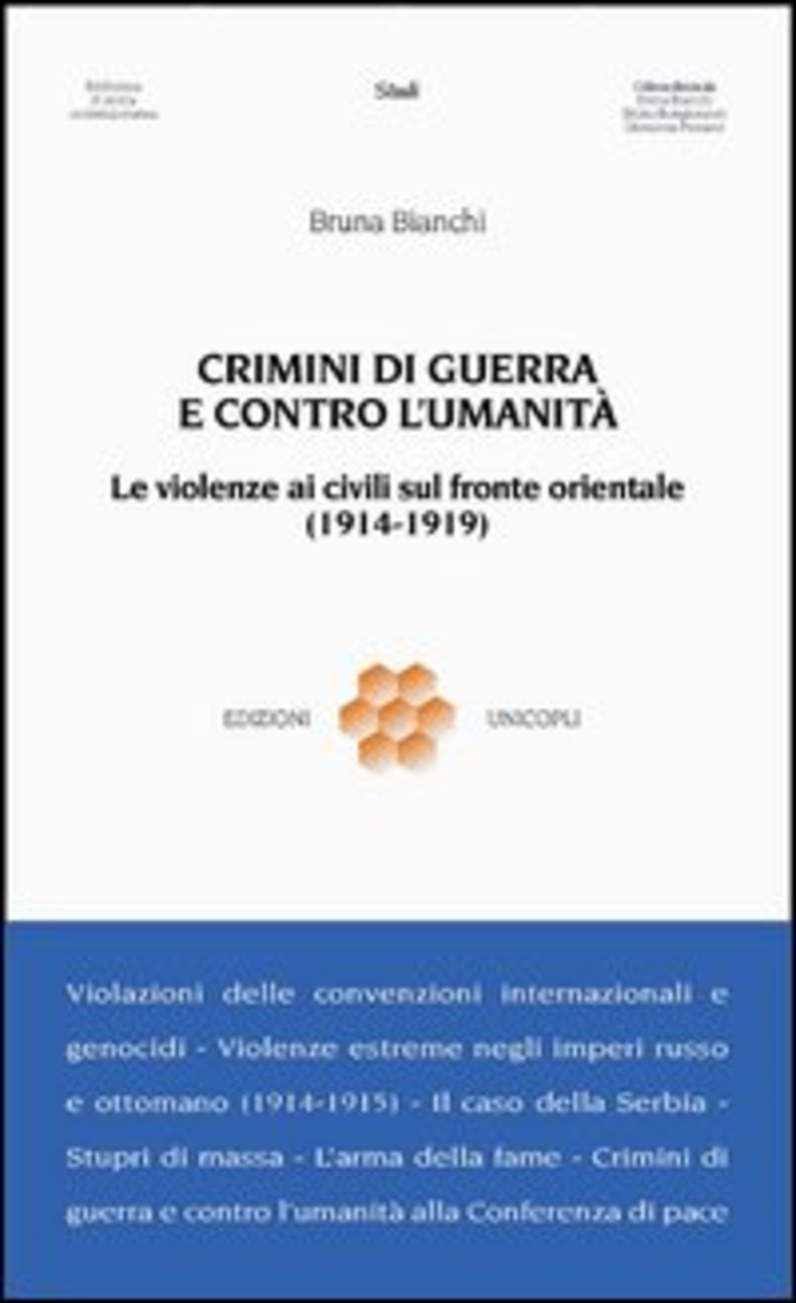 Crimini di guerra e contro l'umanità. Le violenze ai civili sul fronte orientale (1914-1919)