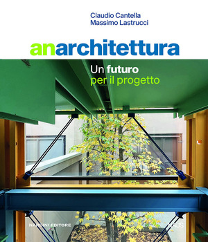 Anarchitettura. Un futuro per il progetto. Ediz. a colori