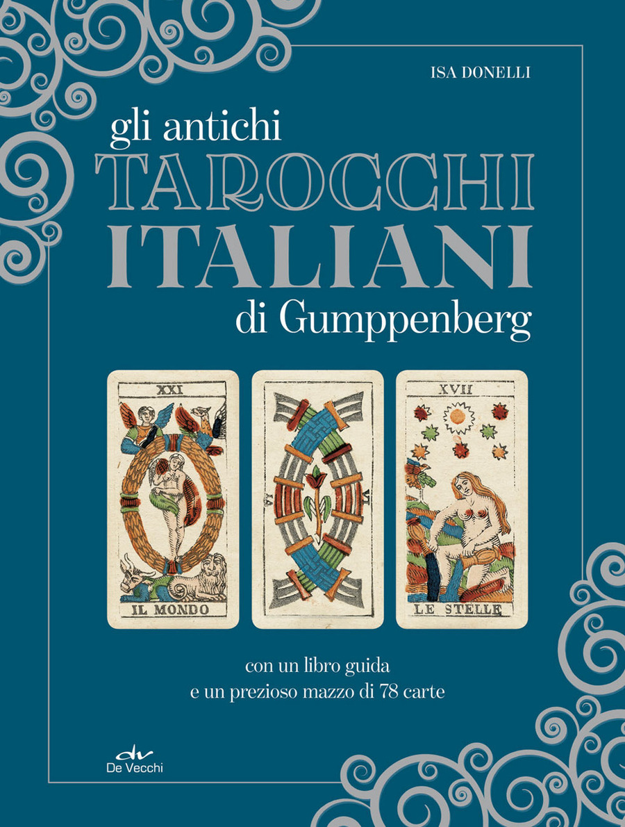 Gli antichi tarocchi italiani di Gumppenberg. Con 78 Carte