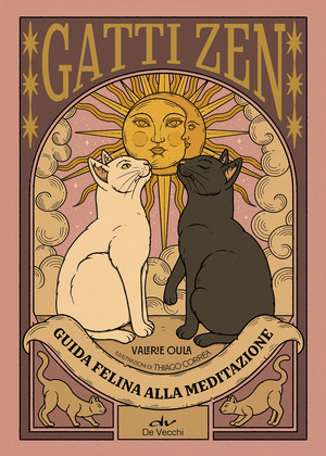 Gatti zen. Guida felina alla meditazione. Ediz. a colori