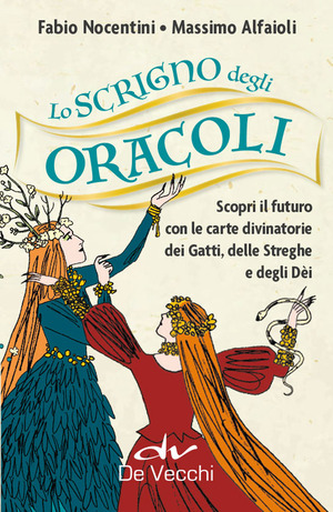 Lo scrigno degli oracoli. Scopri il futuro con le carte divinatorie dei gatti, delle streghe e degli dèi. Con 78 Carte