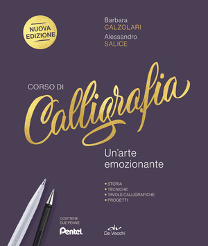 Corso di calligrafia. Dalla matita al pennello. Un viaggio in punta sottile. Storia, tecniche, alfabeti