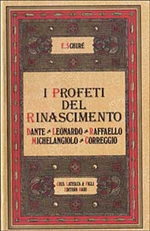 I profeti del Rinascimento. Dante Leonardo Raffaello Michelangelo Correggio (rist. anast.)