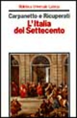 L' Italia del Settecento. Crisi, trasformazioni, lumi