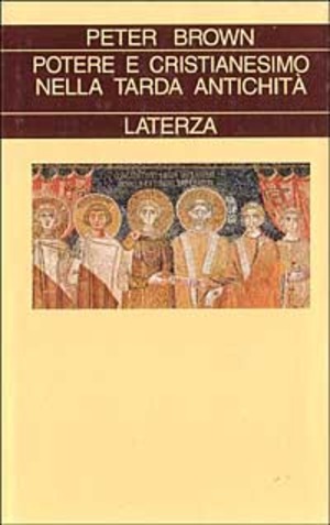 Potere e cristianesimo nella tarda antichità