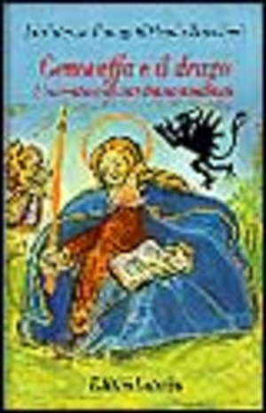 Genoveffa e il drago. L'avventura di una donna medievale