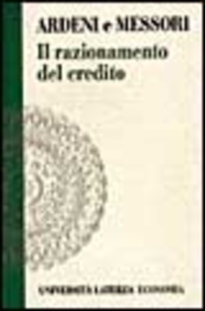 Il razionamento del credito. Modelli e sviluppi analitici