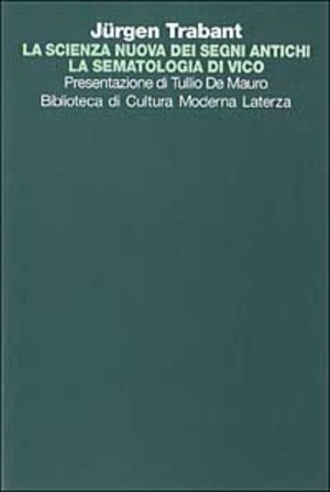 La scienza nuova dei segni antichi. La sematologia di Vico