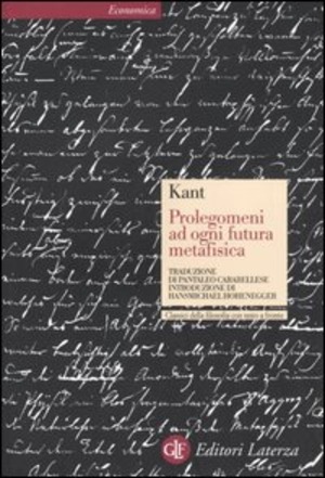 Prolegomeni ad ogni futura metafisica che potrà presentarsi come scienza. Testo tedesco a fronte
