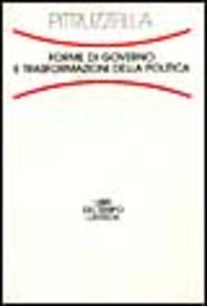 Forme di governo e trasformazioni della politica