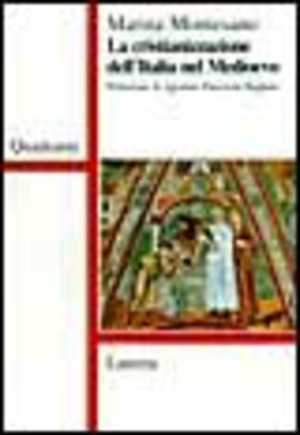 La cristianizzazione dell'Italia nel Medioevo