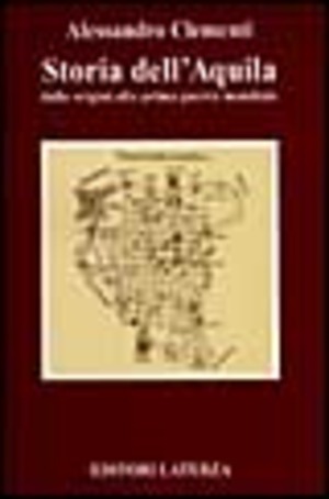 Storia dell'Aquila. Dalle origini alla prima guerra mondiale