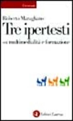 Tre ipertesti su multimedialità e formazione