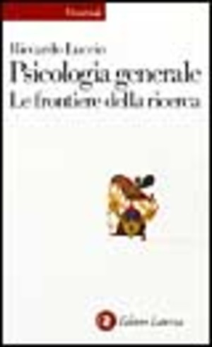Psicologia generale. Le frontiere della ricerca