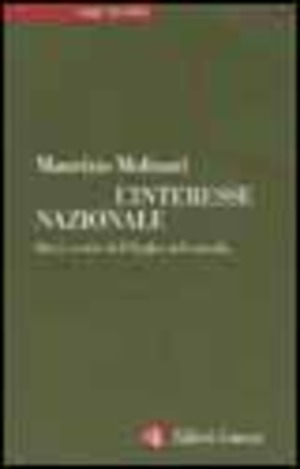 L' interesse nazionale. Dieci storie dell'Italia nel mondo