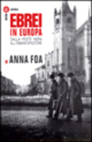 Ebrei in Europa. Dalla peste nera all'emancipazione