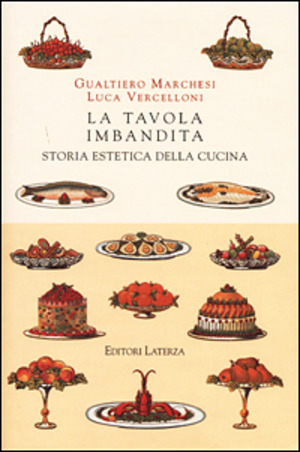 La tavola imbandita. Storia estetica della cucina