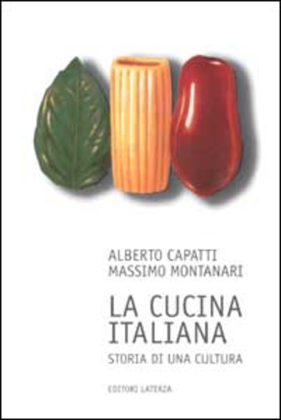 La cucina italiana. Storia di una cultura