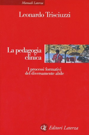La pedagogia clinica. I processi formativi del diversamente abile