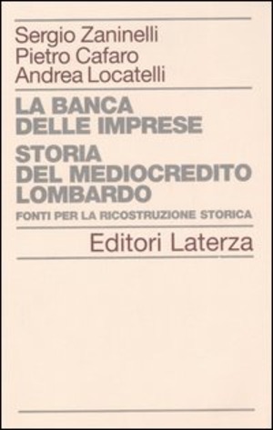 La banca delle imprese. Storia del mediocredito lombardo