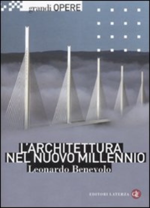 L' architettura nel nuovo millennio. Ediz. illustrata
