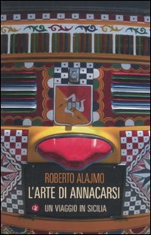 L' arte di annacarsi. Un viaggio in Sicilia