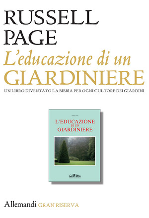 L' educazione di un giardiniere. Ediz. illustrata
