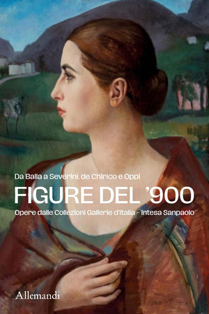 Figure del '900. Da Balla a Severini, de Chirico e Oppi. Opere dalle Collezioni Gallerie d'Italia-Intesa Sanpaolo