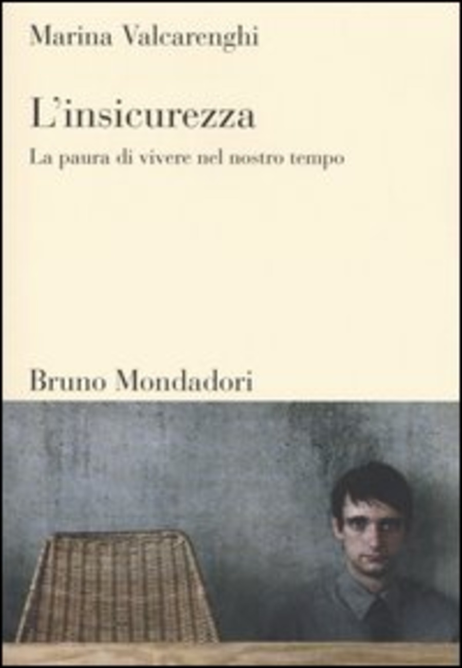 L' insicurezza. La paura di vivere nel nostro tempo