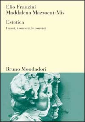 Estetica. I nomi, i concetti, le correnti