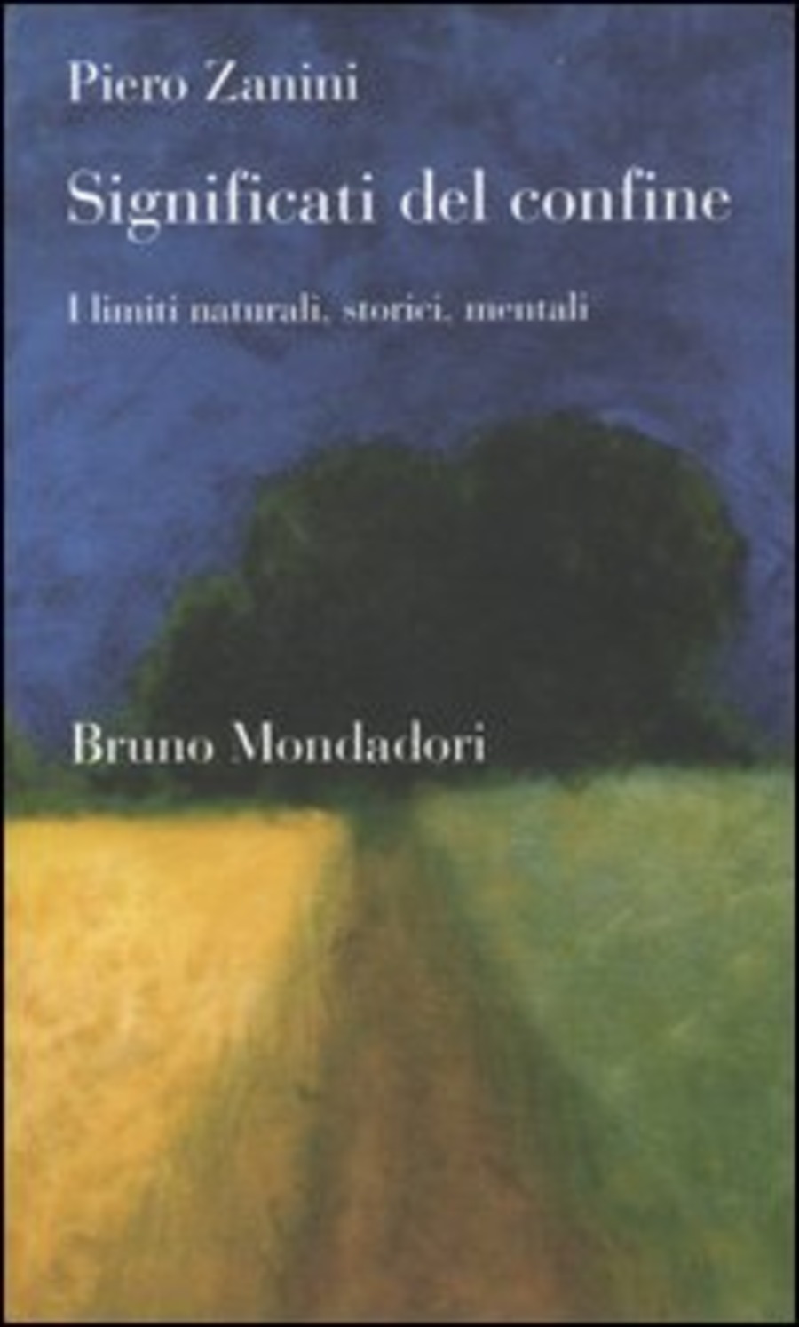 Significati del confine. I limiti naturali, storici, mentali