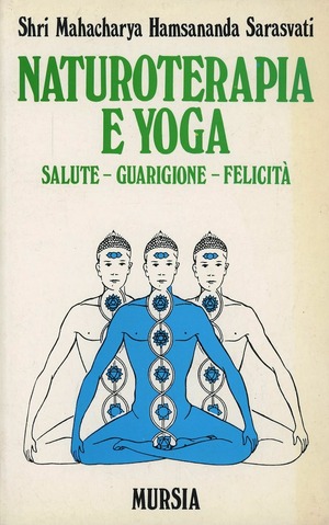 Naturoterapia e yoga. Salute, guarigione, felicità