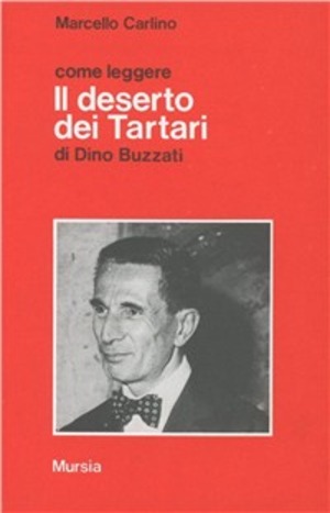 Come leggere «Il deserto dei tartari» di Dino Buzzati