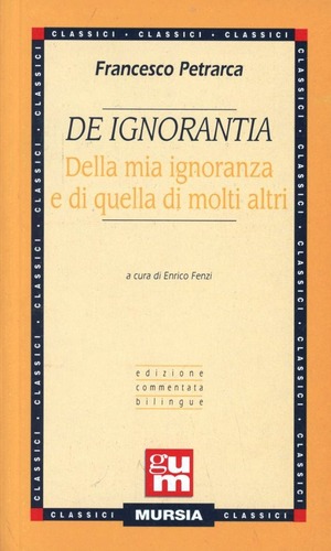 De ignorantia. Della mia ignoranza e di quella di molti altri